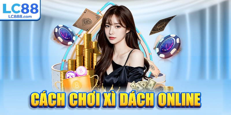 Cách phân thắng thua trong xì dách