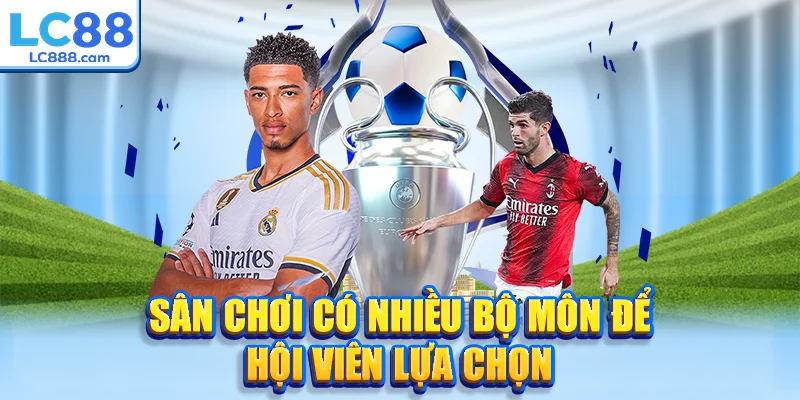 Sân chơi có nhiều bộ môn để hội viên lựa chọn